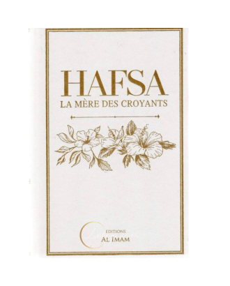Hafsa : La Mère des Croyants - Aminah Al-Kharrat