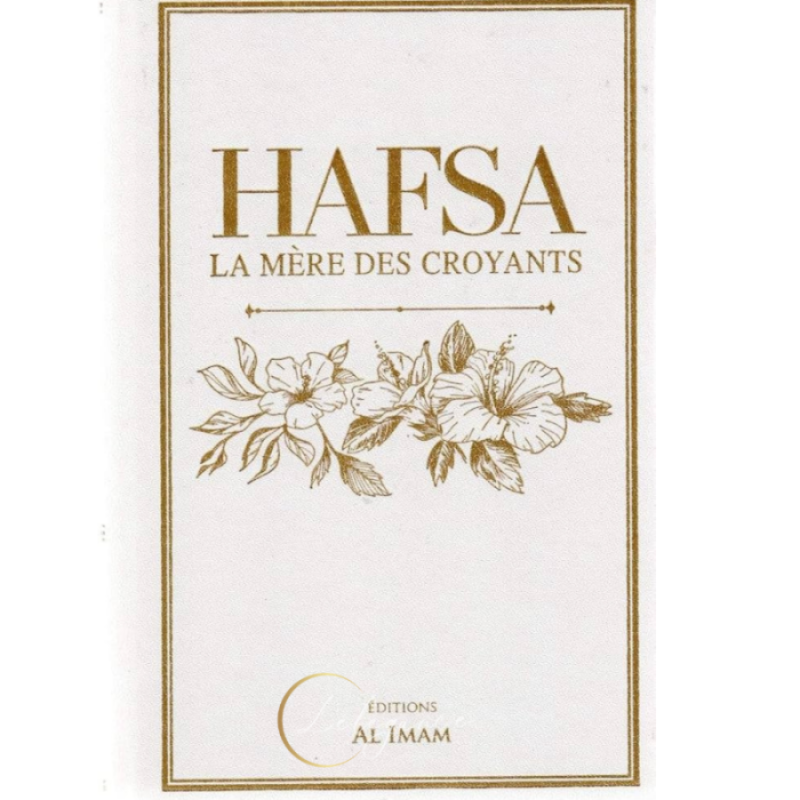 Hafsa : La Mère des Croyants - Aminah Al-Kharrat