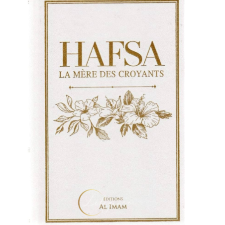 Hafsa : La Mère des Croyants - Aminah Al-Kharrat