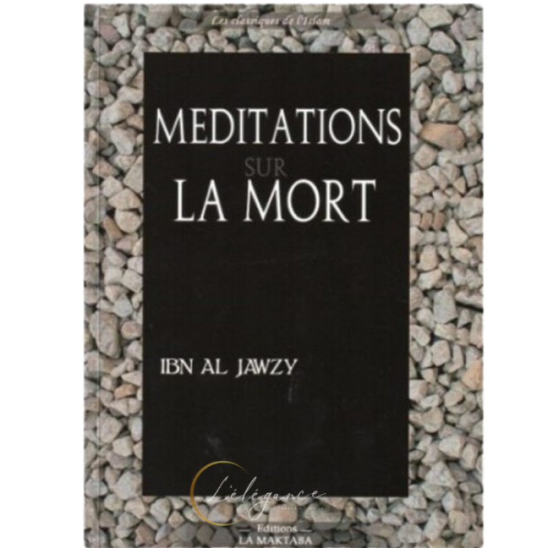 Méditations sur la mort - Ibn al-Jawzi