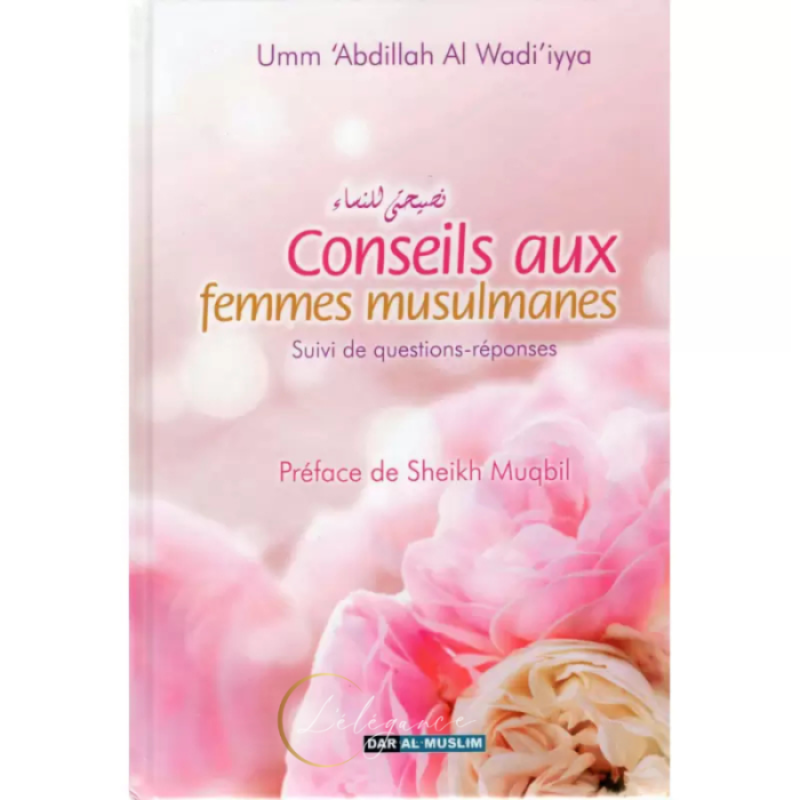 Conseils aux femmes musulmanes d'après Umm Abdillah AL-Wadi-iyya