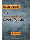 40 raisons de préférer le savoir à l'argent - série Ibn Al-Qayyim - éditions des Savants