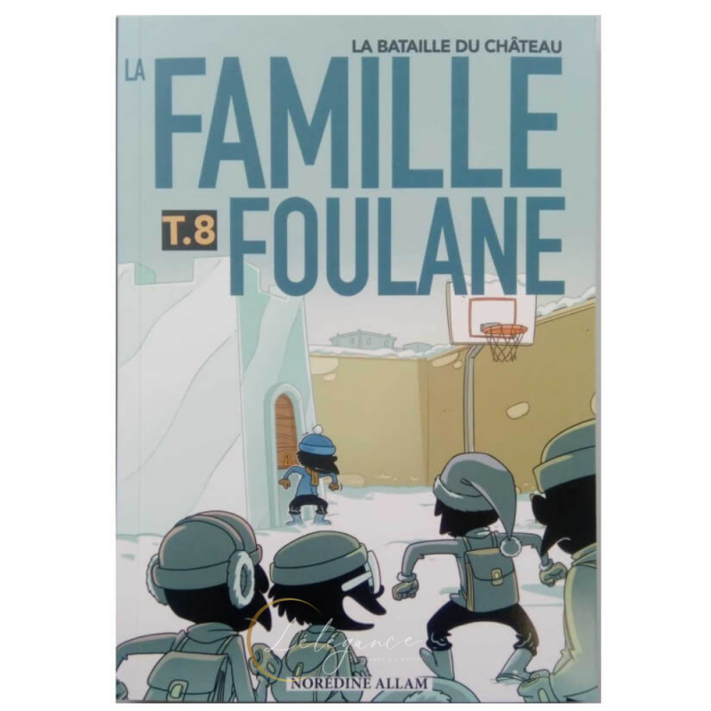 Livre La Famille Foulane - La bataille du château - Tome 8