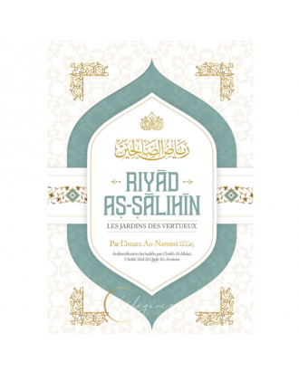 "Riyad As-Sâlihîn : Les Jardins des Vertueux - Éditions Imaany - Authentification Cheikh Al-Albani et Al-Arnaout"