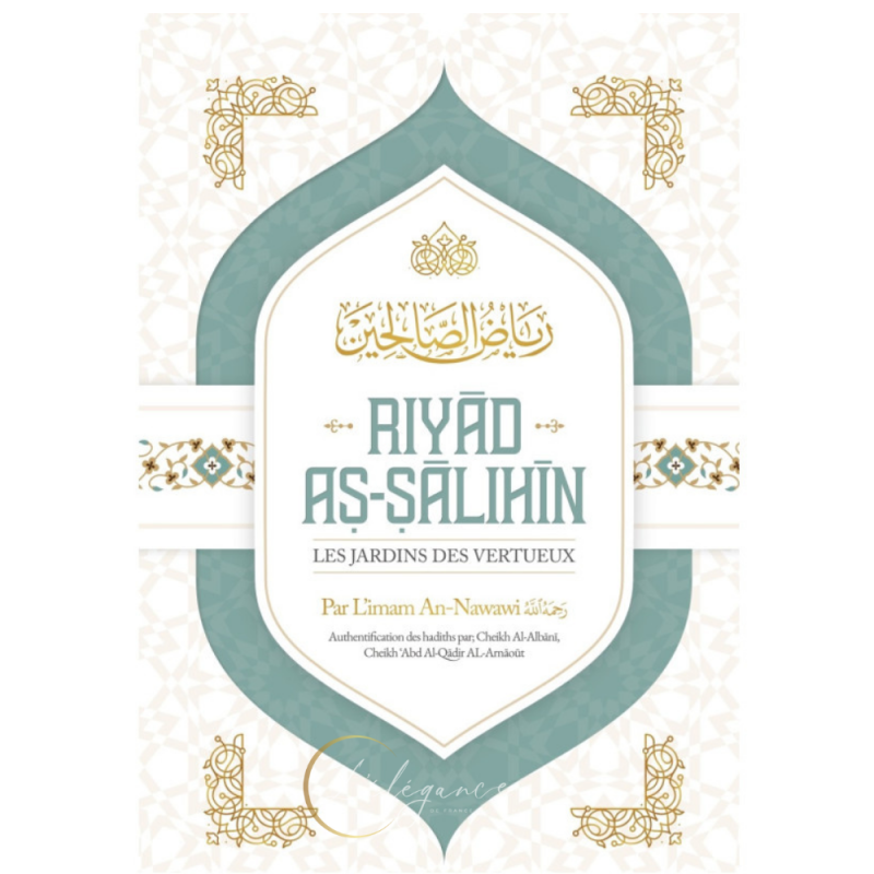 Riyad As-Sâlihîn – Les jardins des vertueux – Ibn Badis