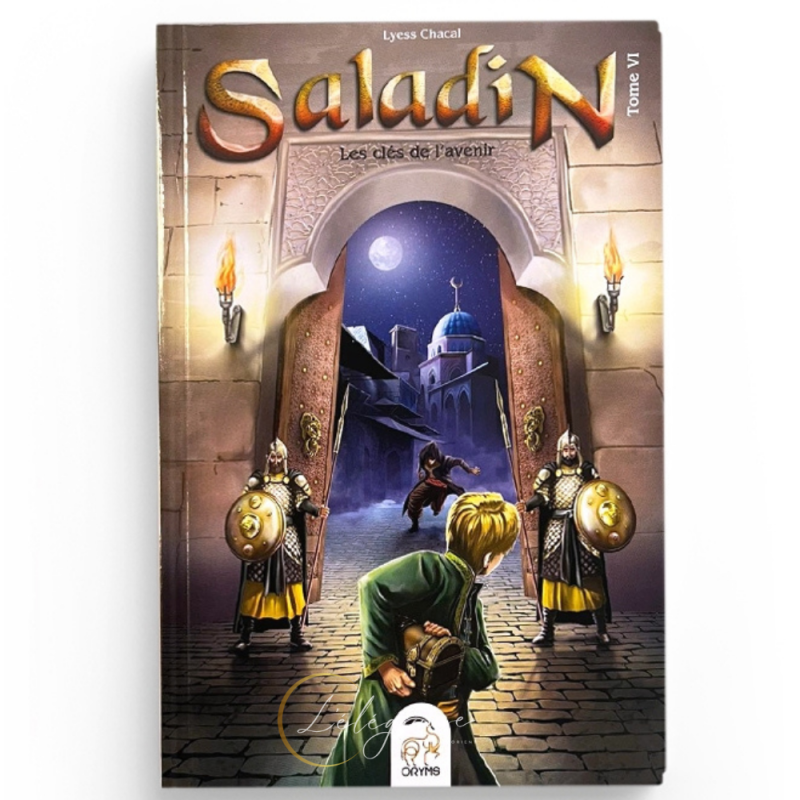 Livre Saladin - les clés de l'avenir - tome 6 - Lyess Chacal - Oryms