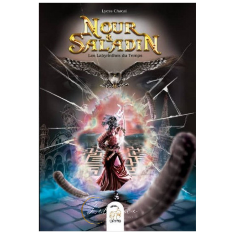 Livre Nour & Saladin - Les Labyrinthes Du Temps - Tome 4 - Lyess Chacal - Oryms