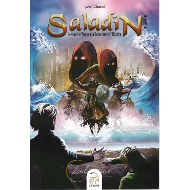Livre Saladin Remonte Le Temps - Tome 2 - Lyess Chacal - Oryms