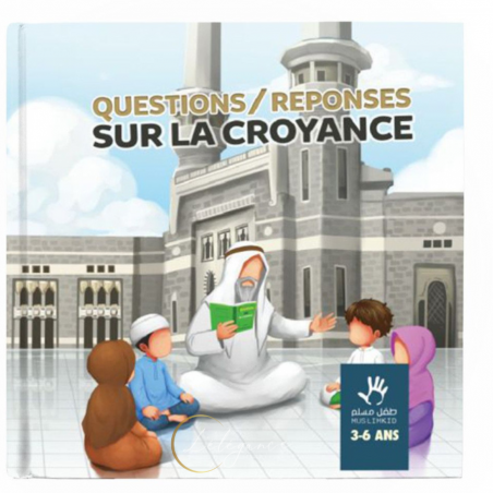 Questions-réponses sur la croyance - 3-6 ans - MuslimKid