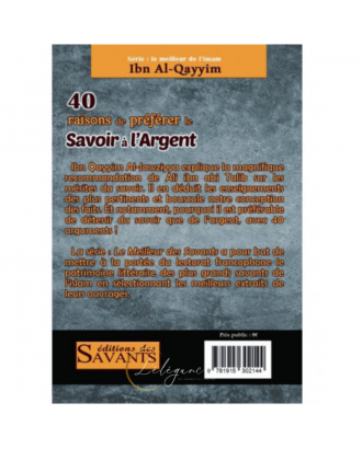 40 raisons de préférer le savoir à l'argent - série Ibn Al-Qayyim - éditions des Savants