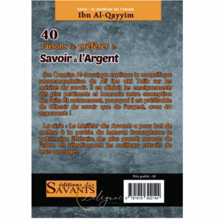 40 raisons de préférer le savoir à l'argent - série Ibn Al-Qayyim - éditions des Savants