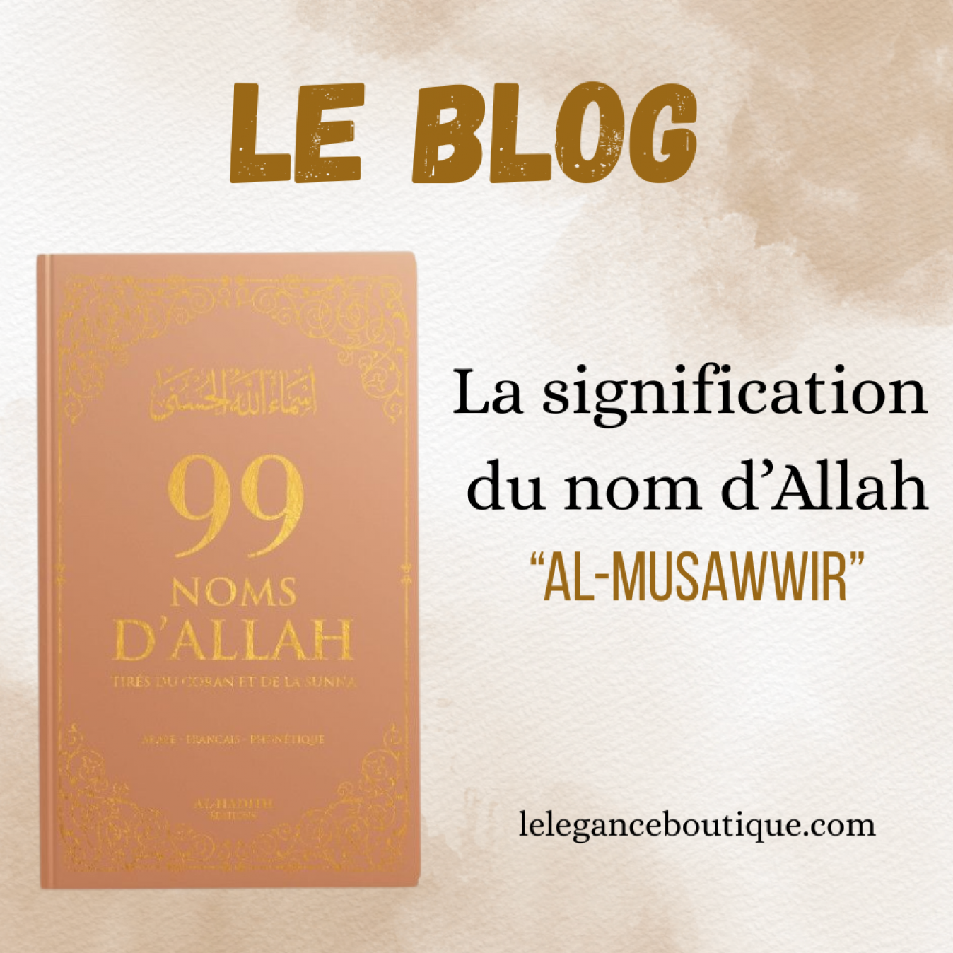 La signification du nom d’Allah Al-Musawwir