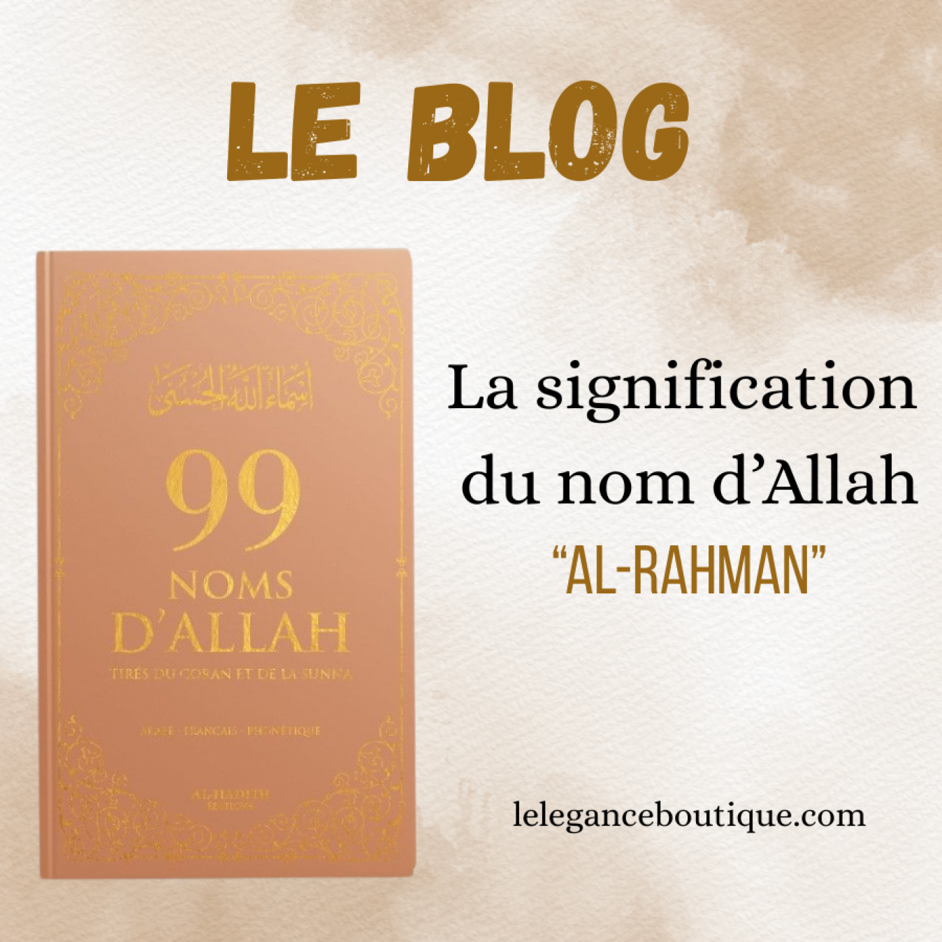 	La signification du nom d’Allah Al-Rahman