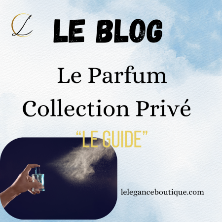 Découverte du parfum collection privé